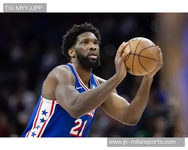 恩比德膝盖疼痛持续每日观察状态复出在望球迷期待重返赛场